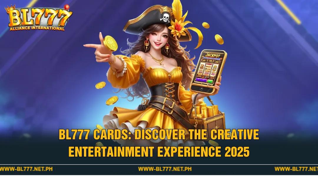 BL777 Cards - Discover Creative Entertainment Card Games 2025